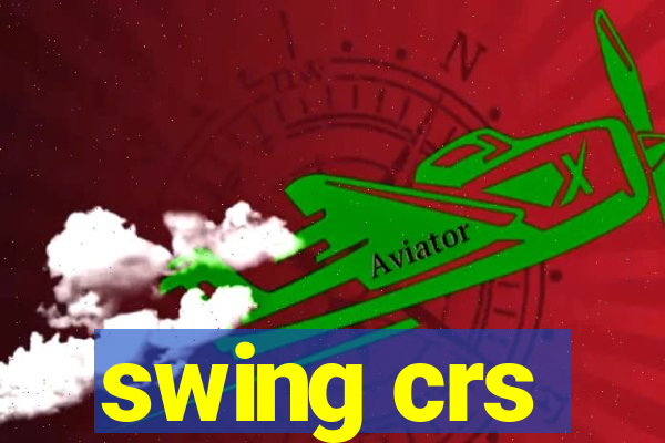 swing crs